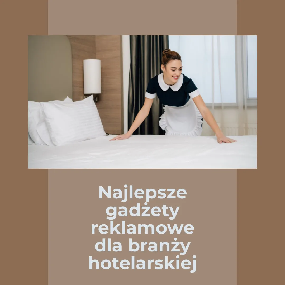 Najlepsze gadżety reklamowe dla branży hotelarskiej